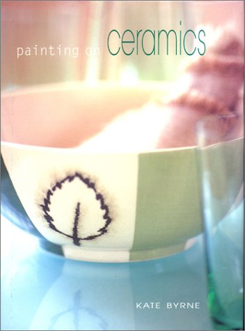 Stock image for Painting on Ceramics for sale by Front Cover Books