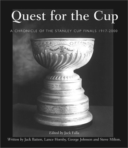 9781571456939: Quest for the Cup: A History of the Stanley Cup Finals, 1893-2001