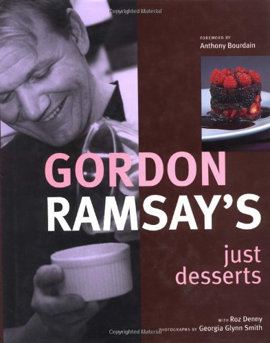 Beispielbild fr Gordon Ramsay's Just Desserts zum Verkauf von AwesomeBooks