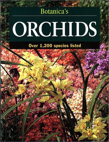 Botanica's Orchids: Over 1,200 Species Listed (Botanica's Gardening)
