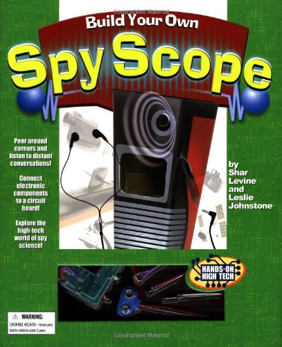 Beispielbild fr Build Your Own Spy Scope: A Hands-on High Tech Book zum Verkauf von BookHolders