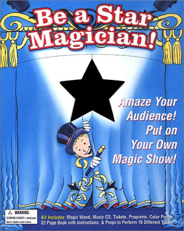 Beispielbild fr Be a Star Magician! : Amaze Your Audience! Put on Your Own Magic Show! zum Verkauf von 2Vbooks