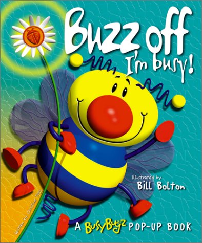 Buzz Off I'm Busy (Busy Bugz Pop-Up Series) (9781571457523) by Tagg, Christine