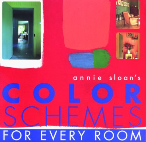 Stock image for Annie Sloan's Color Schemes for Every Room for sale by Better World Books: West