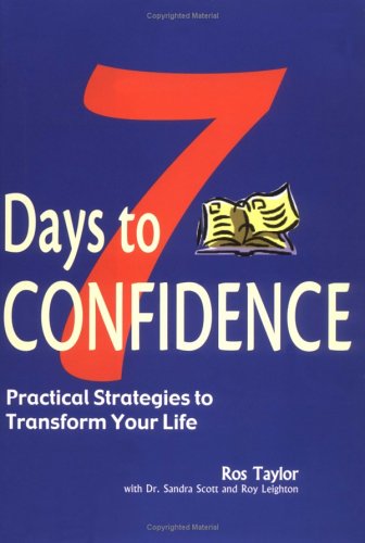 Imagen de archivo de 7 Days to Confidence: Practical Strategies to Transform Your Life a la venta por Ergodebooks