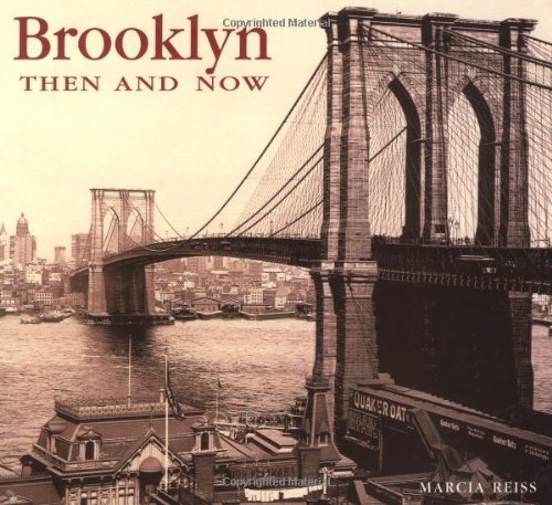 9781571457929: Brooklyn Then & Now (Then & Now (Thunder Bay Press)) [Idioma Ingls]