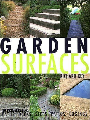 Stock image for Garden Surfaces : 20 Projects for Paths, Steps, Patios, Decks, and Edging for sale by Better World Books