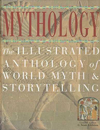 Stock image for Mythology: The Illustrated Anthology of World Myth and Storytelling for sale by SecondSale