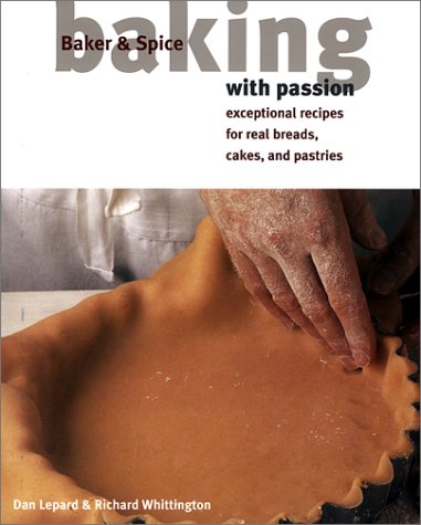 Beispielbild fr Baking With Passion: Exceptional Recipes for Real Breads, Cakes, and Pastries zum Verkauf von Zoom Books Company