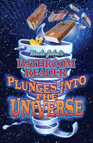 Beispielbild fr Uncle John's Bathroom Reader Plunges into the Universe (Uncle John Presents) zum Verkauf von Wonder Book
