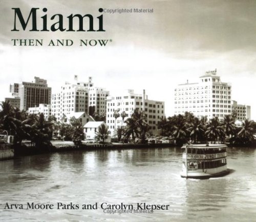 Stock image for Miami Then and Now for sale by Better World Books: West