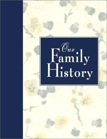9781571458568: Our Family History: Tracing Your Ancestry