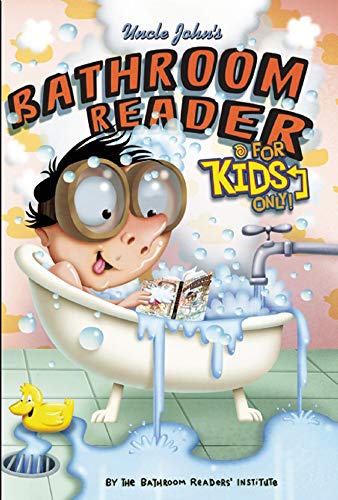 Beispielbild fr Uncle John's Bathroom Reader for Kids Only! : Cool Facts, Gross Stuff, Quizzes, Jokes, Bloopers, and More zum Verkauf von Better World Books: West
