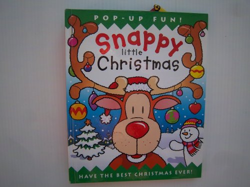 Imagen de archivo de Snappy Little Christmas: Have the Best Christmas Ever! a la venta por ThriftBooks-Dallas