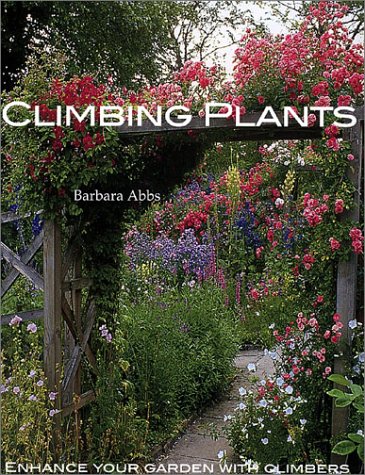 Beispielbild fr Climbing Plants: Enhance Your Garden with Climbers zum Verkauf von Wonder Book