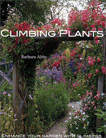 Stock image for Climbing Plants: Enhance Your Garden with Climbers for sale by Wonder Book