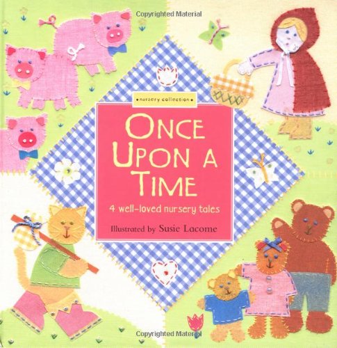 Beispielbild fr Once Upon a Time: 4 Well-Loved Nursery Tales, a Nursery Collection Book zum Verkauf von ThriftBooks-Atlanta