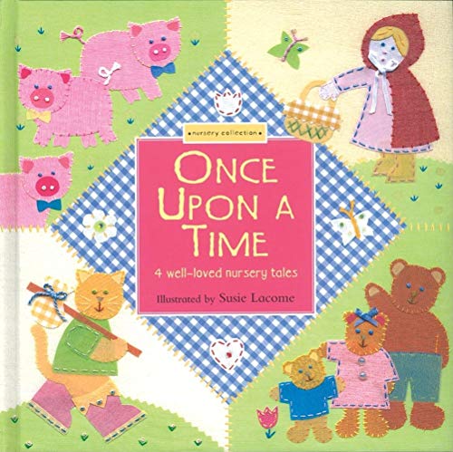 Stock image for Once Upon a Time: Four Well-Loved Nursery Tales: A Nursery Collection Book for sale by Wonder Book