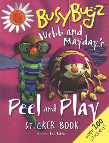 Stock image for Webb and Mayday's Peel and Play Sticker Book: A BusyBugz Sticker Book for sale by Irish Booksellers