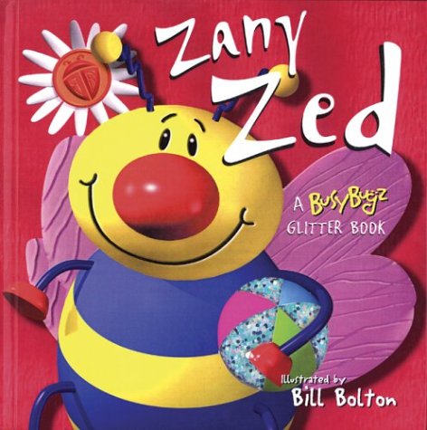 Stock image for Zany Zed: A Busybugz Glitter Book for sale by ThriftBooks-Atlanta