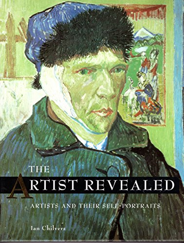 9781571459480: The Artist Revealed: Artists and Their Self-Portraits