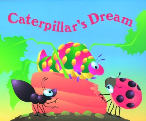 9781571459664: Caterpillar's Dream (Critter Tales Series)