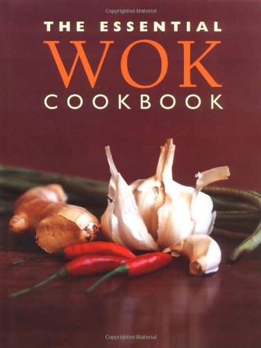 9781571459763: The Essential Wok Cookbook