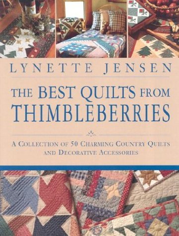 Beispielbild fr The Best Quilts from Thimbleberries : A Collection of 50 Charming Country Quilts and Decorative Accessories zum Verkauf von Better World Books