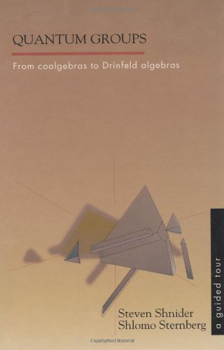 9781571460004: Quantum Groups: From Coalgebras to Drinfeld Algebras (Mathematical Physics Ser.)