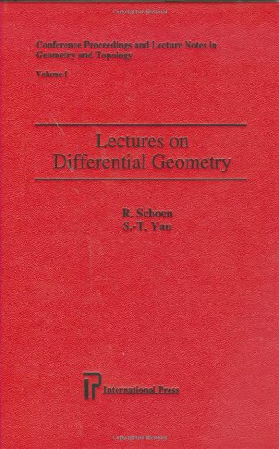 Lectures on Differential Geometry (Conference Proceedings and Lecture Notes in Geometry and Topology) (9781571460127) by Schoen, Richard; Yau, Shing-Tung