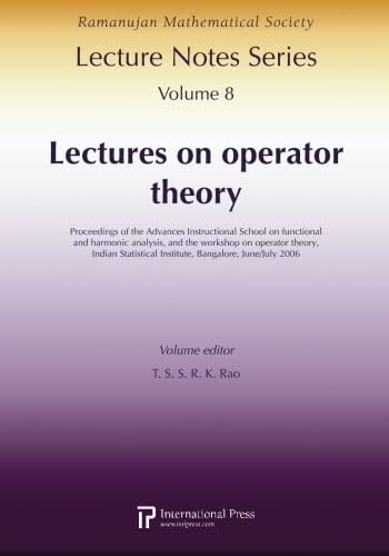 Stock image for Lectures on Operator Theory Proceedings of the Advances Instructional School on Functional and Harmonic Analysis and the Workshop on Operator Theory Ramanujan Mathematical Society Lecture Notes for sale by PBShop.store US