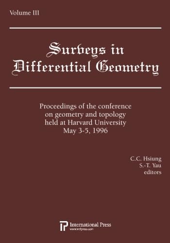 Beispielbild fr Surveys in Differential Geometry, Vol. 3: Lectures on geometry and topology held at Harvard University, May 3-5, 1996 (2010 re-issue) zum Verkauf von SecondSale