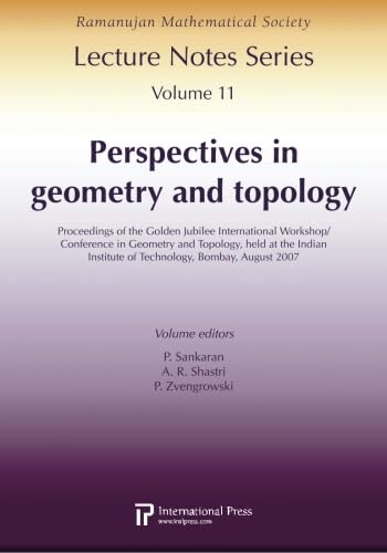 Beispielbild fr Perspectives in Geometry and Topology Proceedings of the Golden Jubilee International WorkshopConference in Geometry and Topology Ramanujan Mathematical Society Lecture Notes zum Verkauf von PBShop.store US