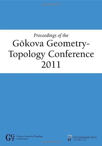 Beispielbild fr Proceedings of the Gokova Geometry-Topology Conference 2011 zum Verkauf von suffolkbooks