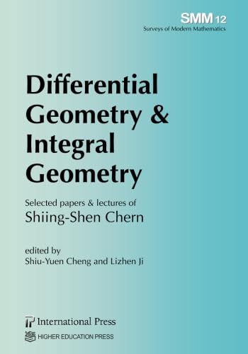 Stock image for Differential Geometry & Integral Geometry: Selected papers & lectures of Shiing-Shen Chern for sale by THE SAINT BOOKSTORE