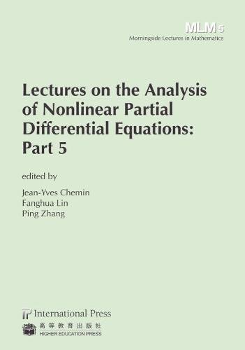 Imagen de archivo de Lectures on the Analysis of Nonlinear Partial Differential Equations: Part 5 a la venta por THE SAINT BOOKSTORE
