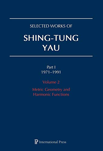 Beispielbild fr Selected Works of ShingTung Yau 19711991 Volume 2 Metric Geometry and Harmonic Functions zum Verkauf von PBShop.store US