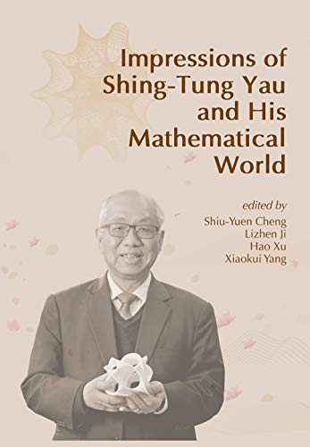 Imagen de archivo de Impressions of Shing-Tung Yau and His Mathematical World a la venta por suffolkbooks