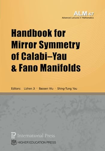 9781571463890: Handbook for Mirror Symmetry of Calabi–Yau and Fano Manifolds (Advanced Lectures in Mathematics)