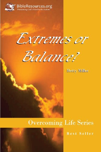 Extremes or Balance? (9781571490148) by Miller, Betty