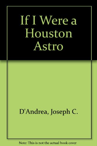 Imagen de archivo de If I Were a Houston Astro a la venta por Half Price Books Inc.