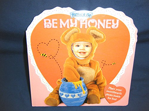 Stock image for Picture Me Be My Honey for sale by HPB-Emerald