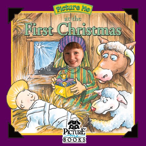 Stock image for Picture Me at the First Christmas for sale by Better World Books