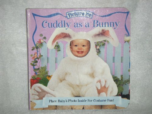 Stock image for Picture Me Cuddly as a Bunny Mini for sale by ThriftBooks-Dallas