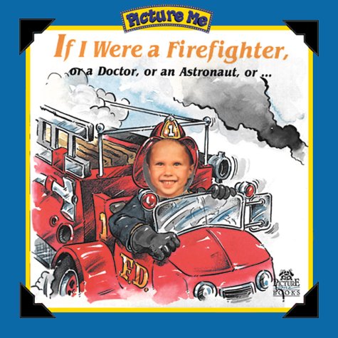 Beispielbild fr Picture Me as a Firefighter zum Verkauf von ThriftBooks-Atlanta