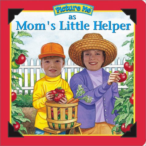Imagen de archivo de Picture Me As Mom's Little Helper (Picture Me Ser) a la venta por Goodwill of Colorado