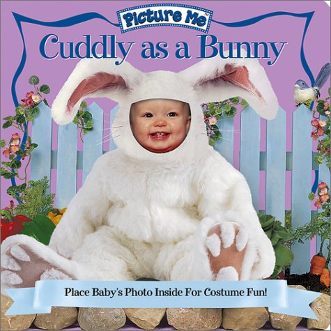 Beispielbild fr Picture Me Cuddly as a Bunny zum Verkauf von ThriftBooks-Dallas