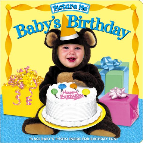 Stock image for Picture Me Baby's Birthday for sale by ThriftBooks-Dallas