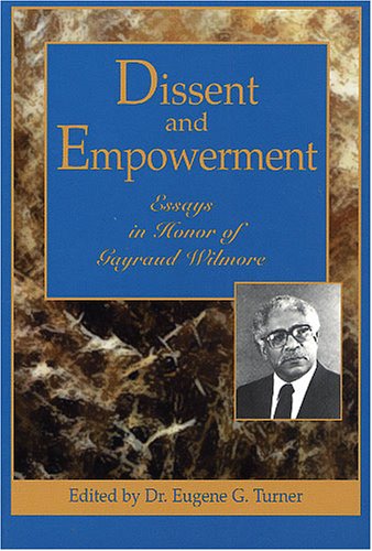 Beispielbild fr Dissent and Empowerment: Essays in Honor of Gayraud S. Wilmore zum Verkauf von Cathy's Half Price Books
