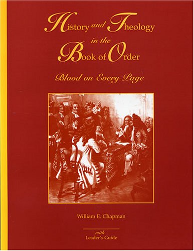 Beispielbild fr History and Theology in the Book of Order Blood on Every Page zum Verkauf von Frenchboro Books